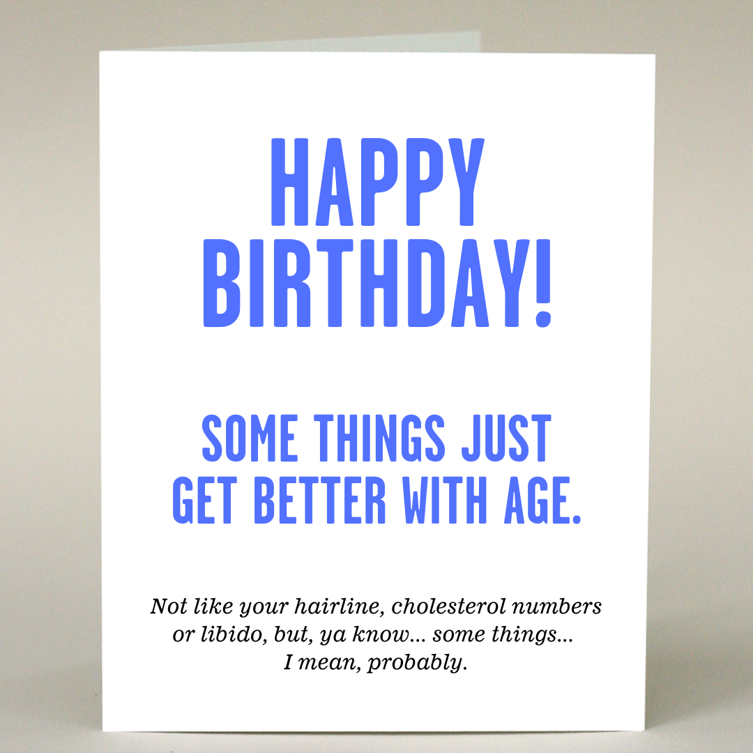 GF-169 Some Things Just Get Better With Age