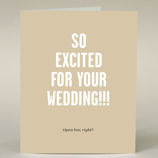 GF-183 So Excited For Your Wedding - Open Bar