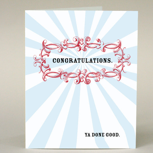 GF-120 Congrats, Ya Done Good