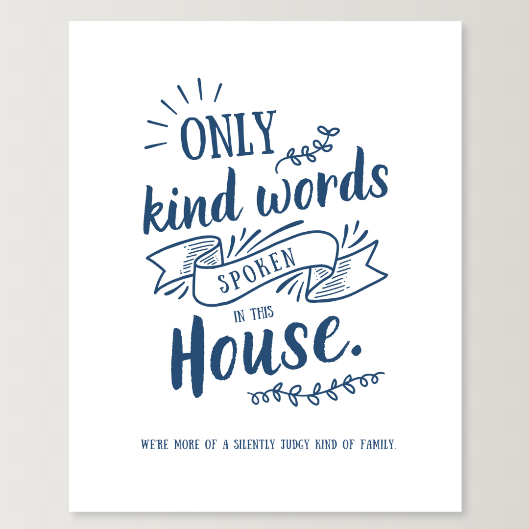 Only Kind Words 8x10 print