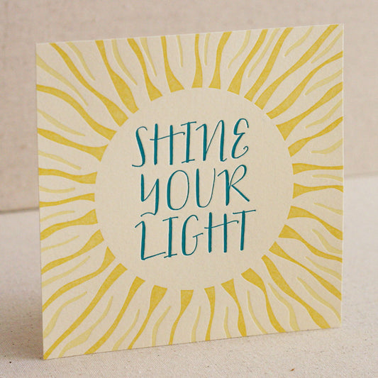Shine Your Light Letterpress Print